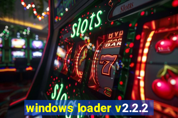 windows loader v2.2.2